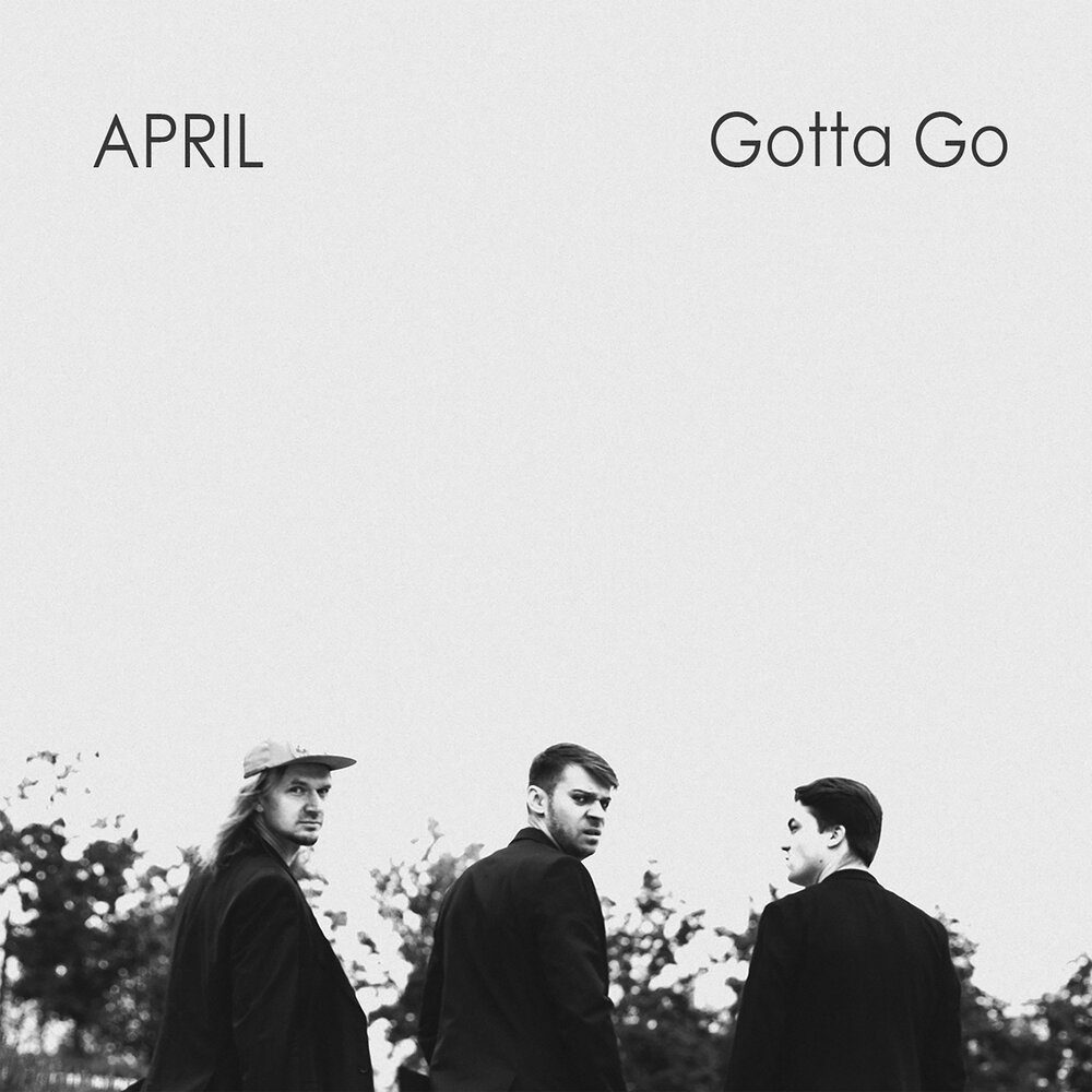 April goes. Песня we gotta go.