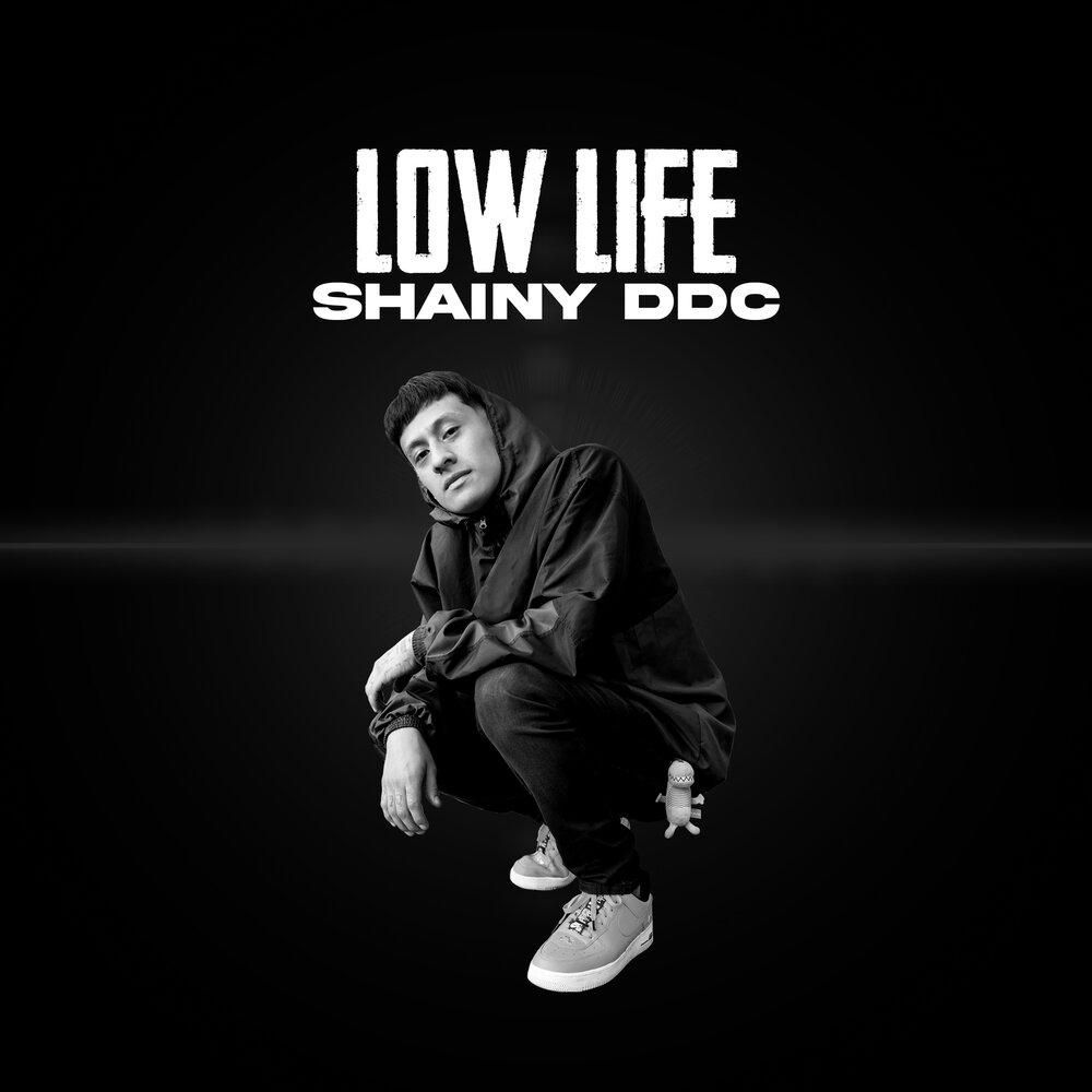 Low life. Лоу лайф. Shainy Bainy.