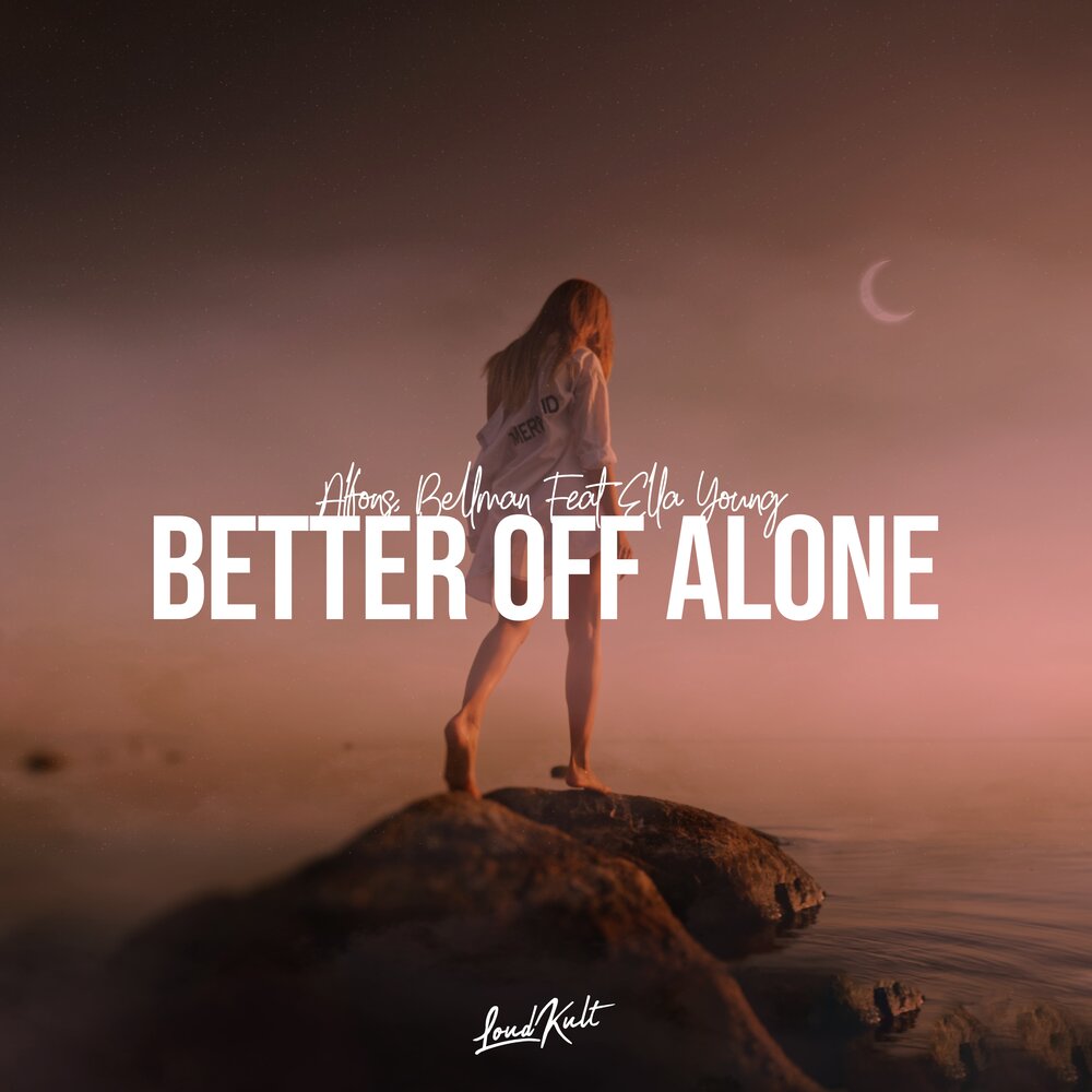 Better of alone. Better of alone обложка. Alice deejay better off alone remix. I better of alone. I better of alone.
