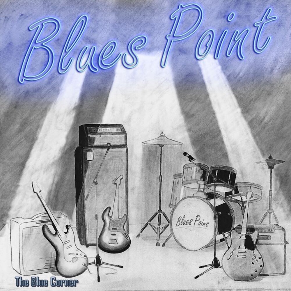 Blues 2021. Blues Corner. Blues point - the Blue Corner (2021). Early times & the High Rollers! The Corner 2021.