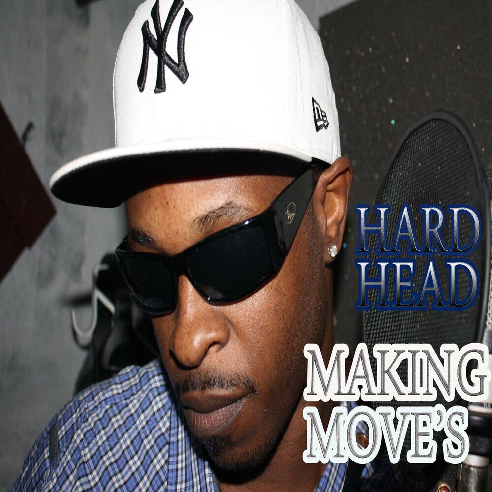 Make that move. Make a move. hard heads.