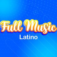 FULL MUSIC (LATINO)