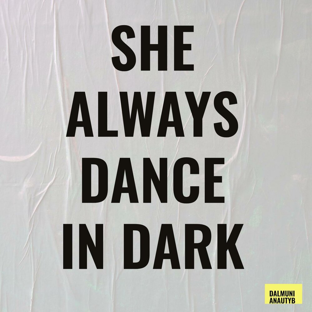 Dance always. You pissed me off.