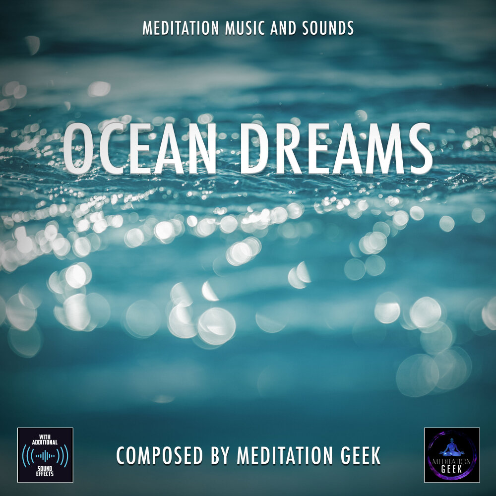 Ocean Dreams, Meditation Music, Sleep Sounds, Spa, Yoga Meditation Geek слу...