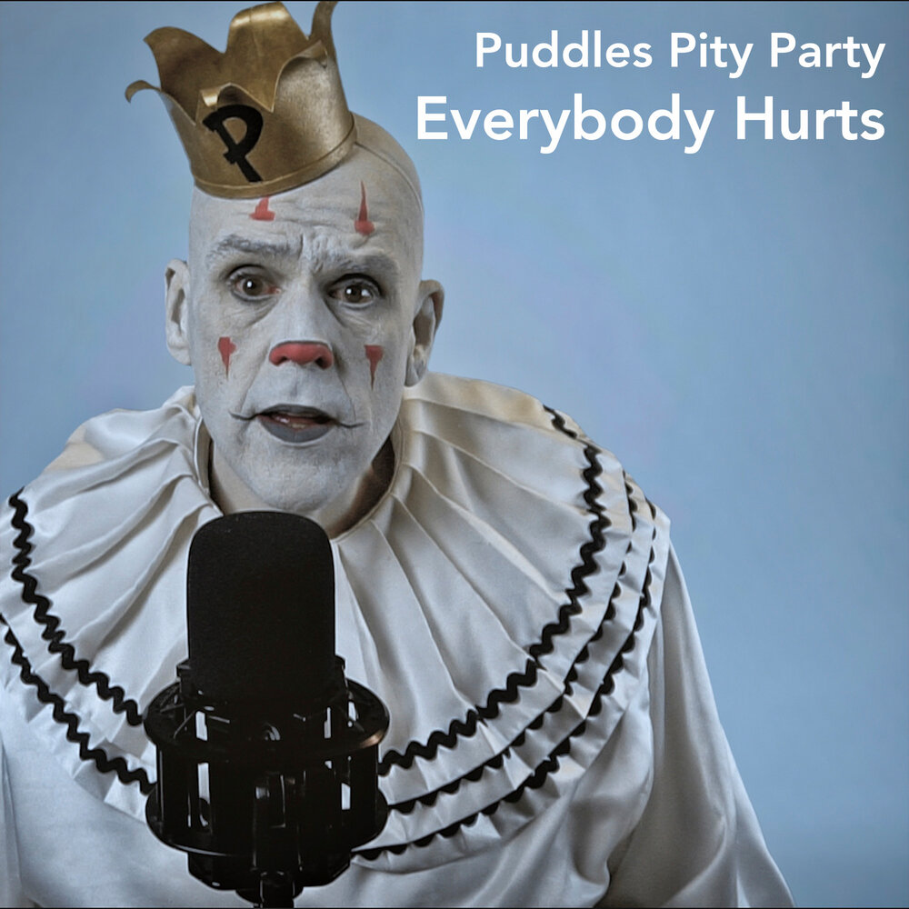 Everybody hurts. Шеннон Ньютон Puddles Pity Party. Puddles Pity Party без грима.