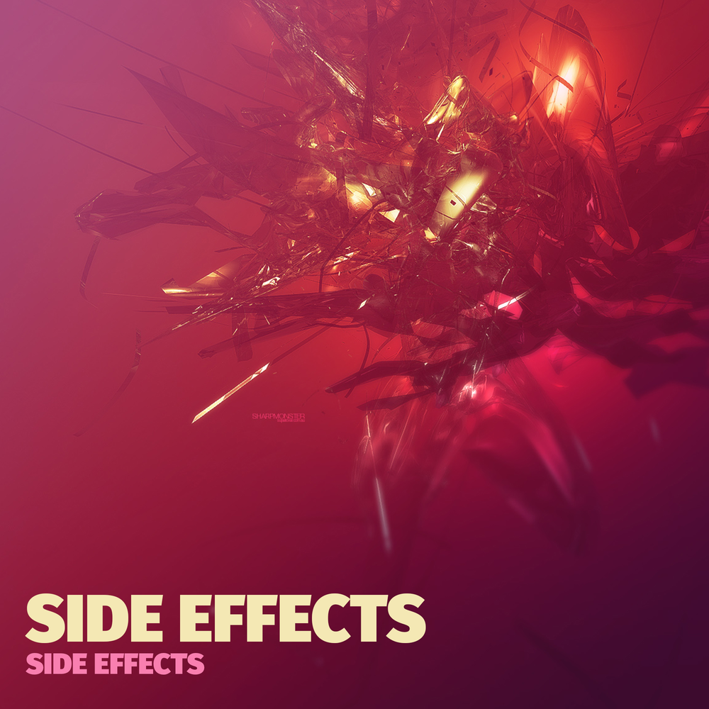 Song effect. Side Effects. Side Effect какой альбом. Side Effects of you альбом. Side Effects песня видео.