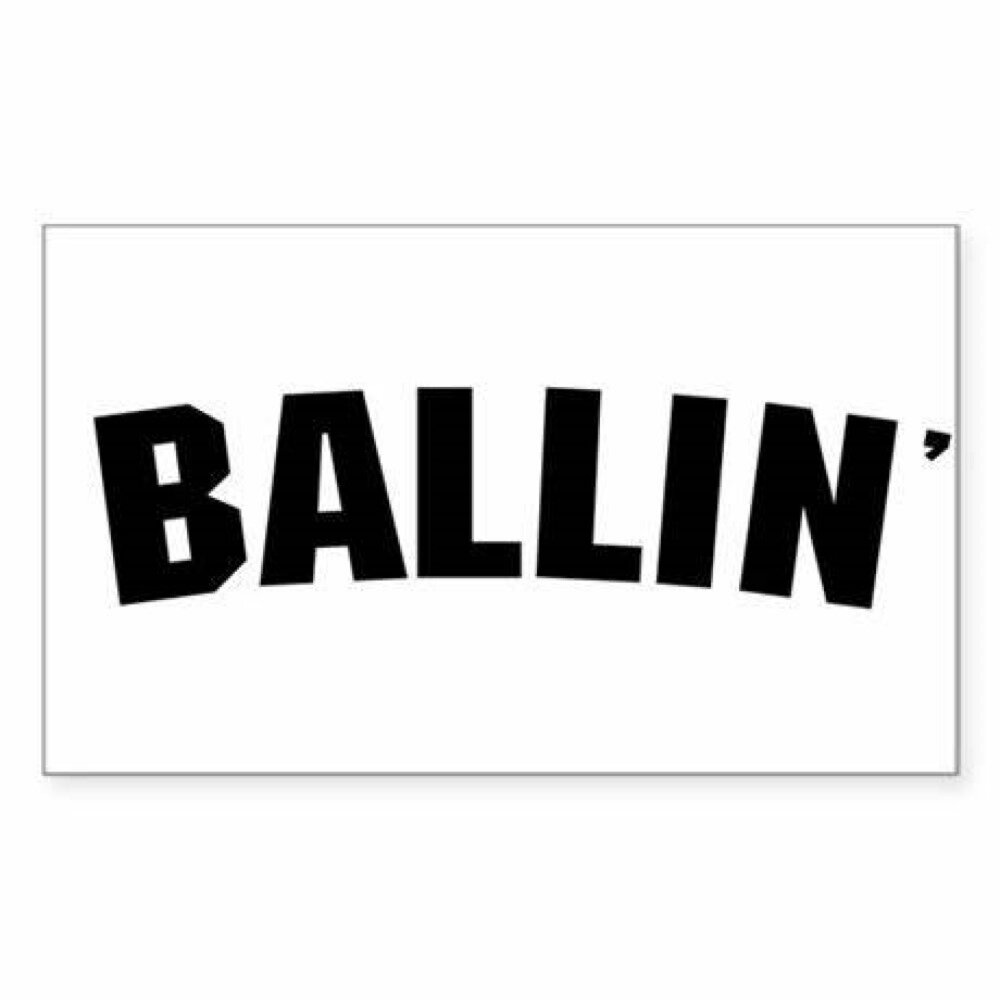 Balllin логотип. Ballin сленг. Nasty Ballin. We're Ballin.