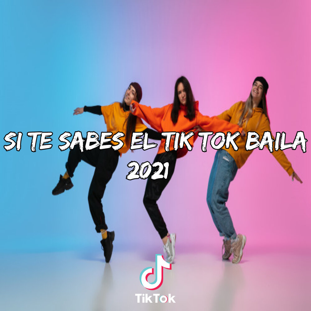 Si te sabes el tik tok. Si te sabes el TIKTOK Baila! 2021 Mix TIKTOK Vol 6. 2021 DJ tik Tok Mix. Si te sabes el TIKTOK Baila! 2020 To Dance, to move поделиться слушать.