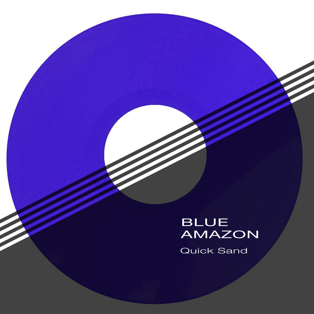 Blue amazon. Квик Санд.