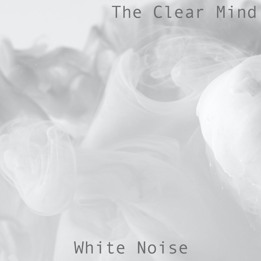 Some white. Clear Mind.