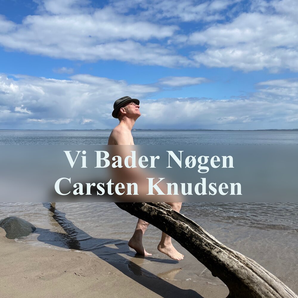 Vi Bader Nøgen Carsten Knudsen слушать онлайн на Яндекс Музыке.