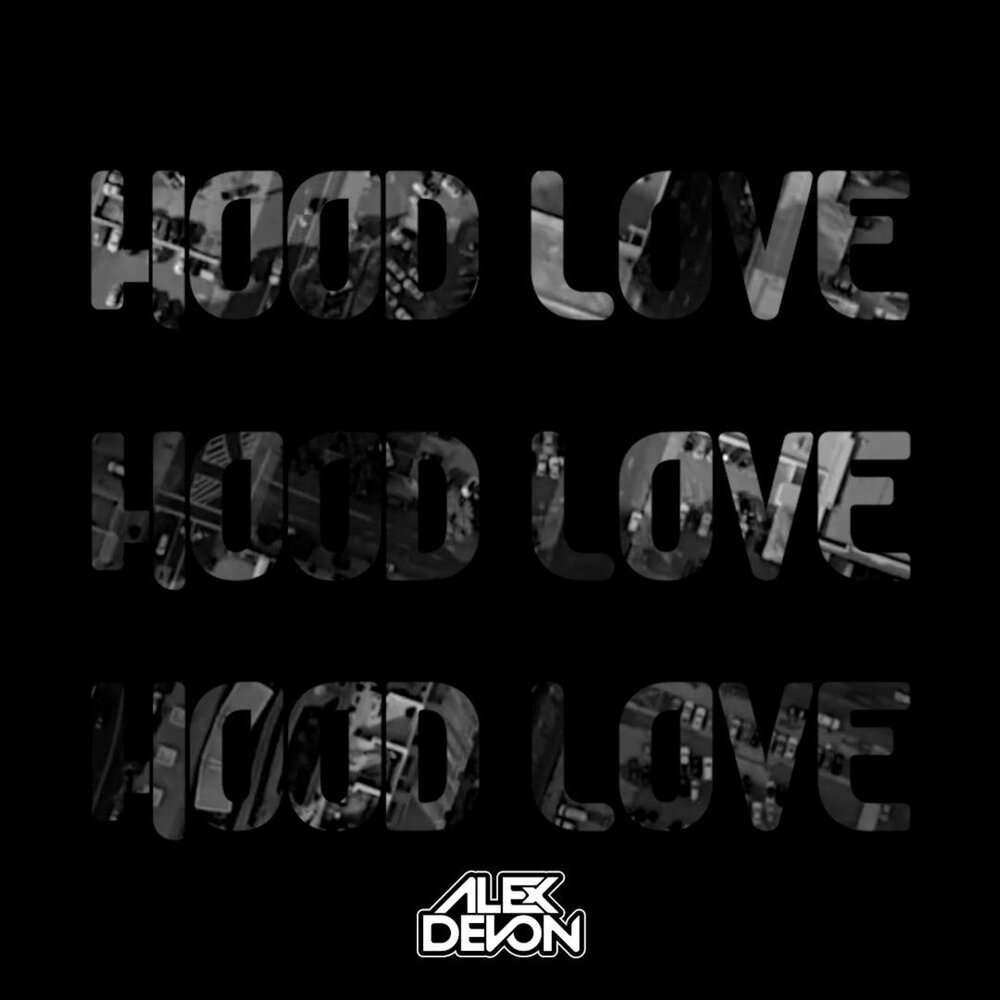 Hood love