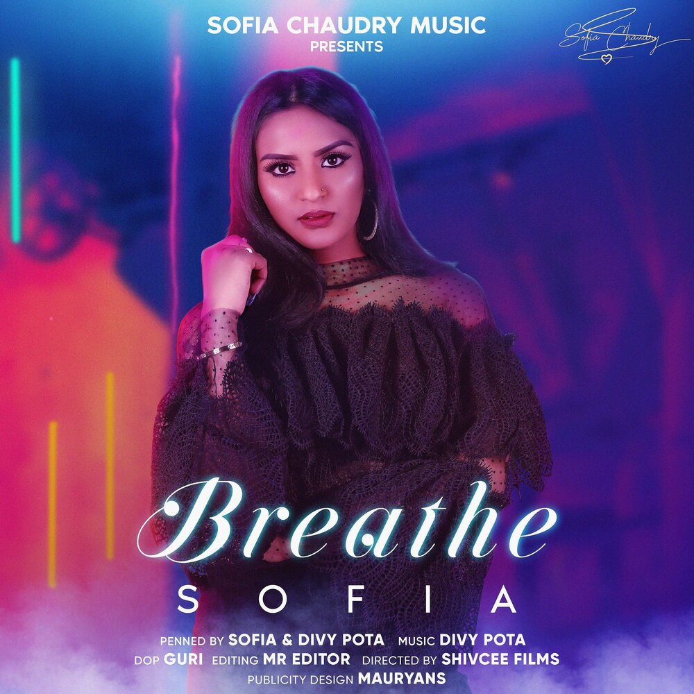 Песня sofia. Sofia Chaudry. Sofia Breath. Sofia песня. Breathe песня.