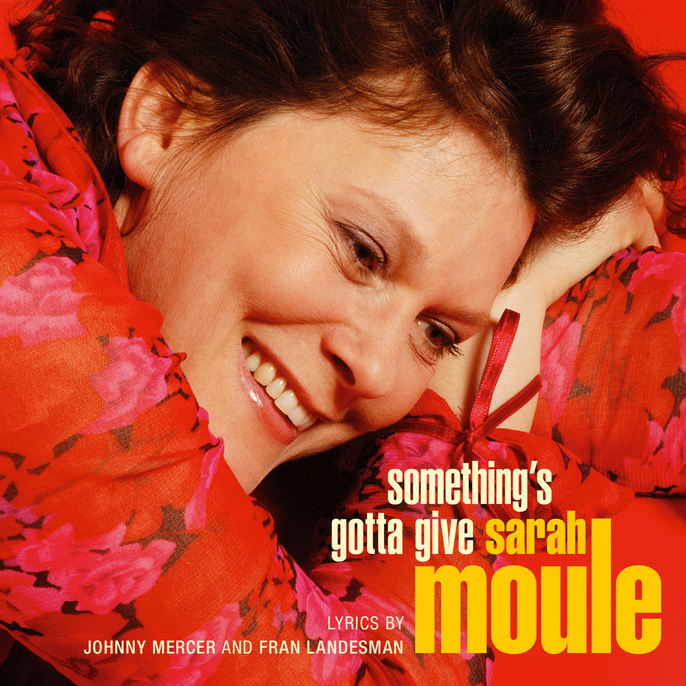 Sarah moule джаз. Something's gotta give. Something got to give