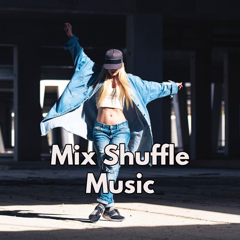 Shuffle mix. Шафл музыка. Музыка для Шаффла.