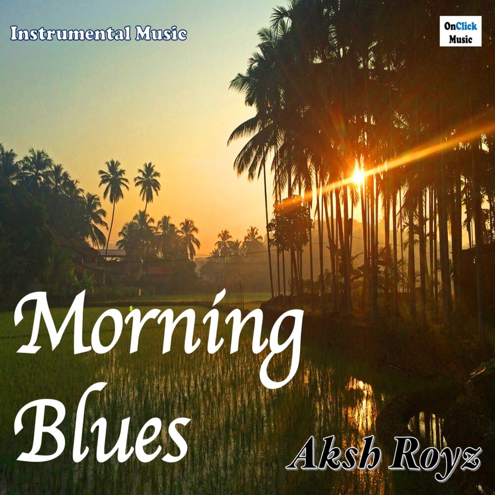 Morning blues. Morning Blues - morning Blues (2021).