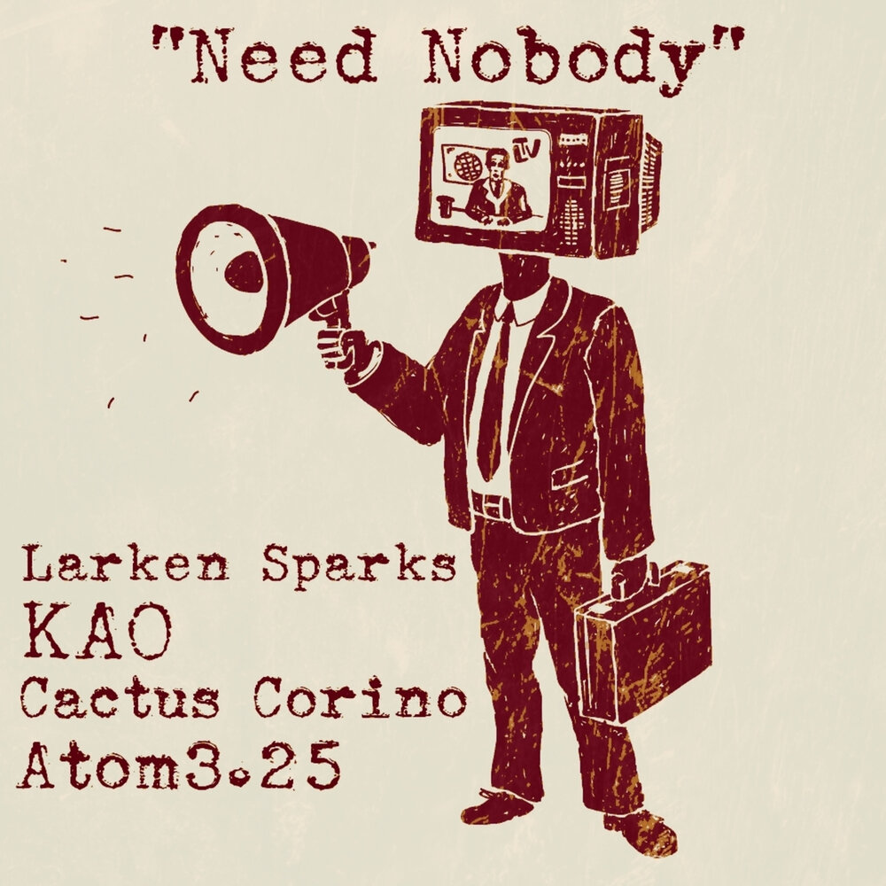 Don need nobody. Nobody need перевод. Larkens.