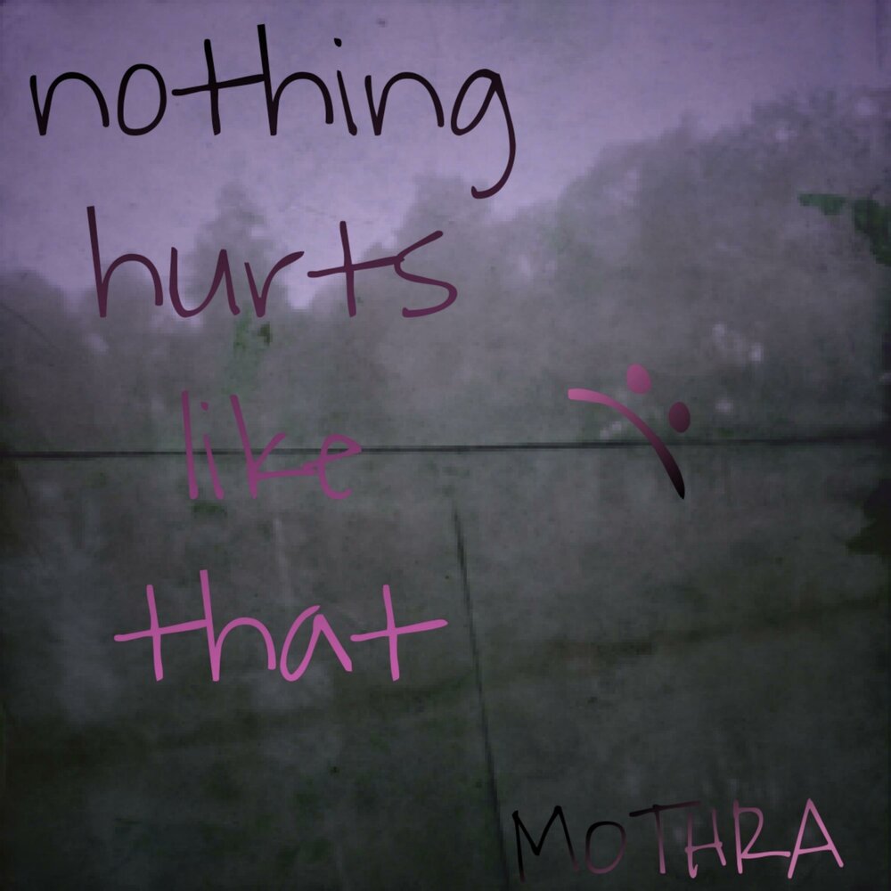 Nothing hurts песня