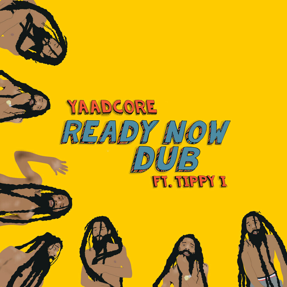 You are now ready. Yaadcore. Ready Now.