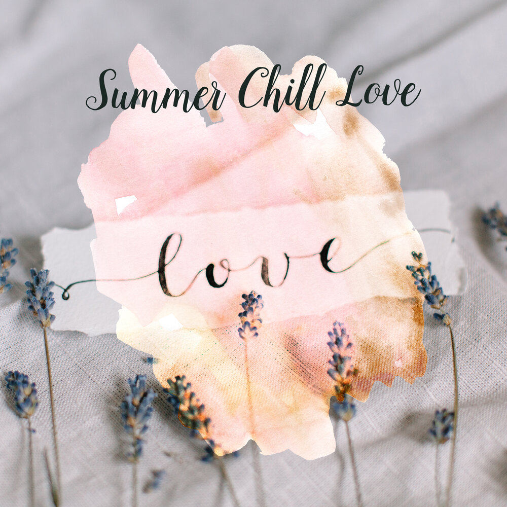 Chilled love. Chill Love. Deep Chill. Альбомы Summer Light Deep.