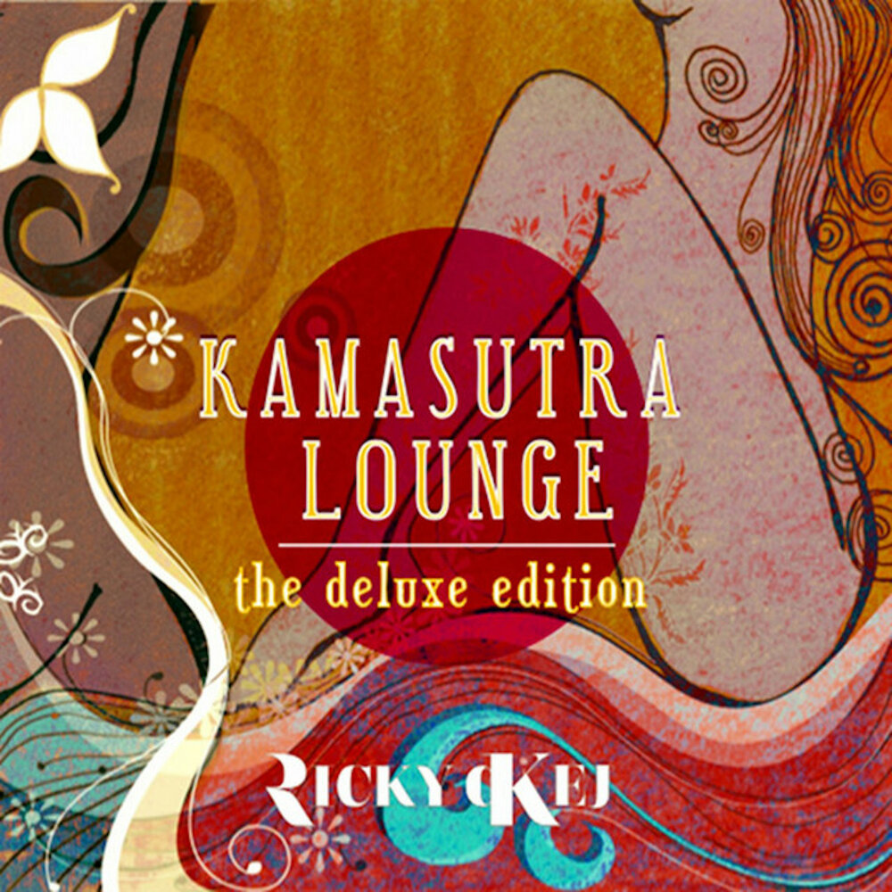 Ricky Kej альбом Kamasutra Lounge: The Deluxe Edition слушать онлайн беспла...