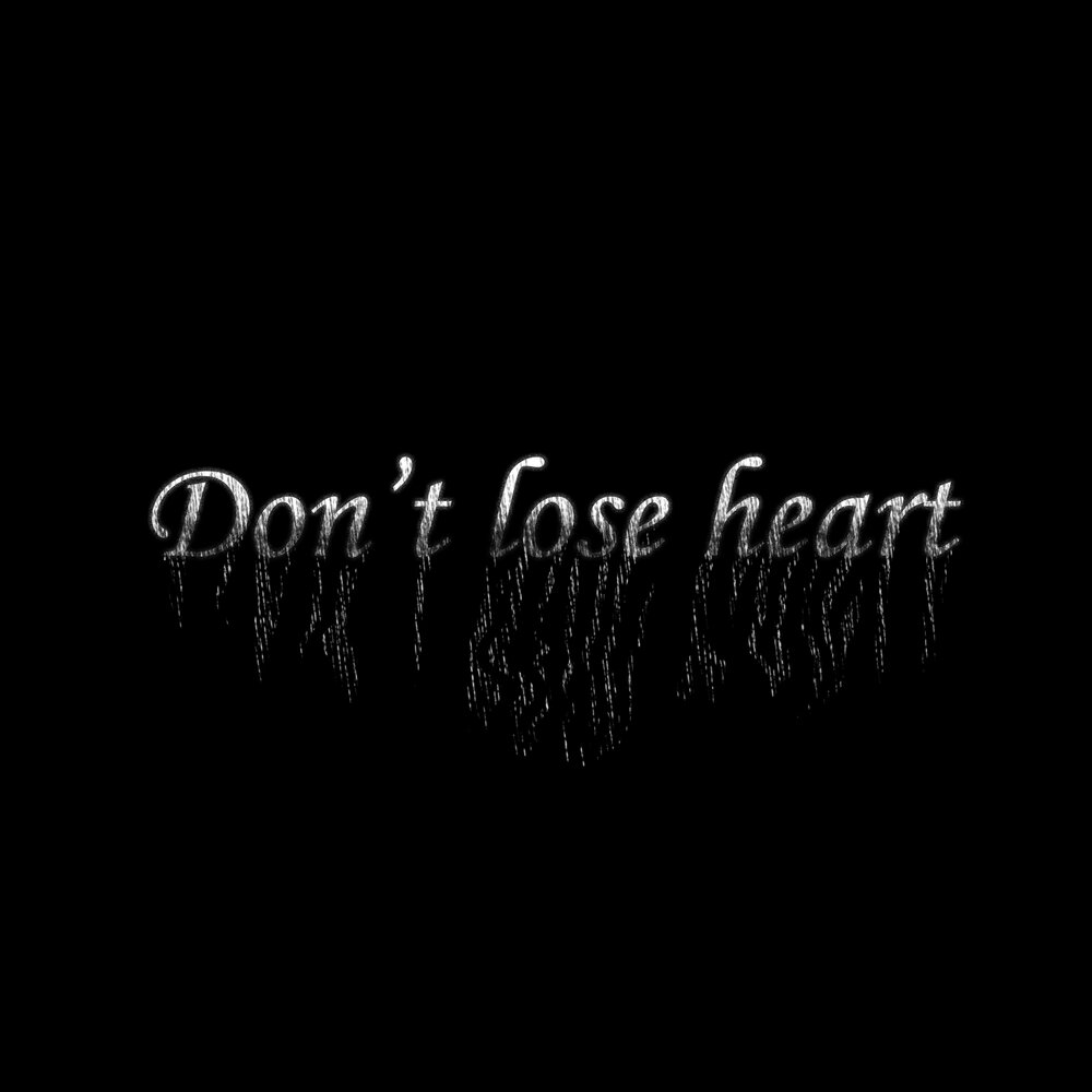 Lose heart перевод