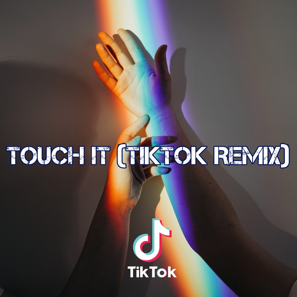 Tiktok remix. Touch it Remix. Touch it. Touch it Remix mp3. TIKTOK Songs Mix 2022 - best Viral Songs Remixed | Covers | Dance Music | EDM.