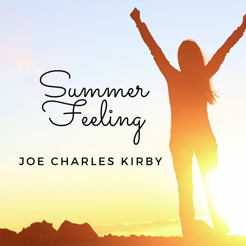 Feel the summer. Joey Charles.