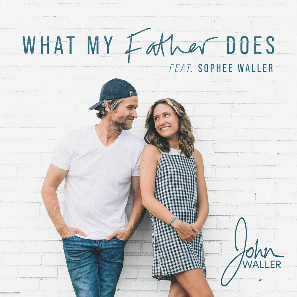 Does my father. Does my father