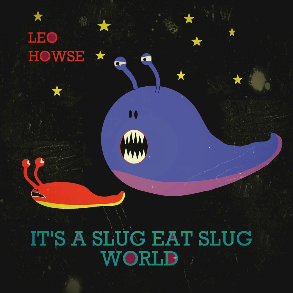 Eat slugs