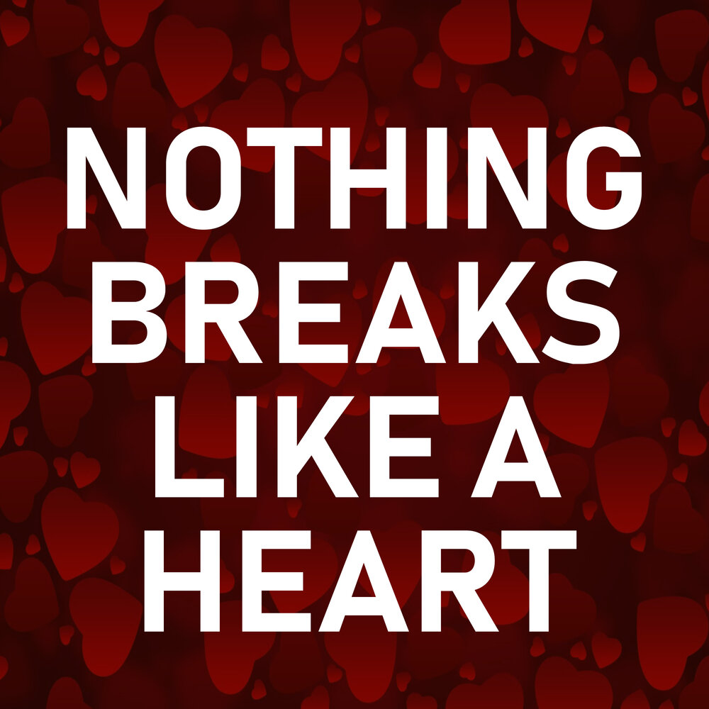 Nothing breaks like a heart speed