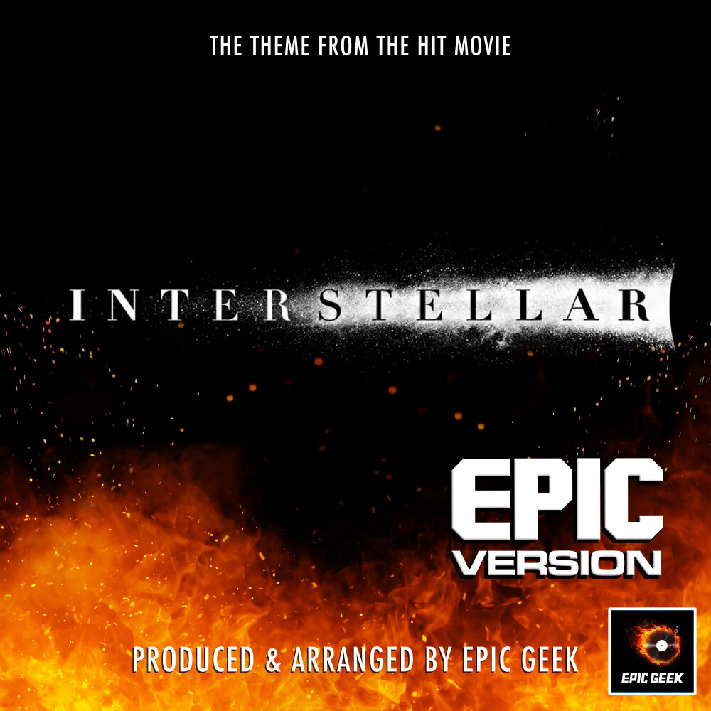 Музыка из интерстеллар слушать. Hans Zimmer Interstellar main Theme. Interstellar Theme album. Interstellar- main Theme гик Мьюзик. Epic Geek.