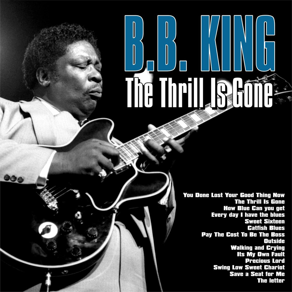 Lets go bi. The Thrill is gone би би Кинг. B.B. King - the Thrill is gone. B.B. King. Blues for me. 2004. B.B. King - so excited 1970.