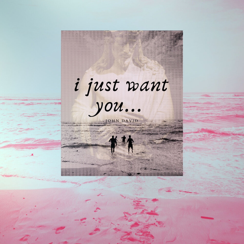 Песня just want. I just want you. Just wanted. You just wait. I just want you альбом.