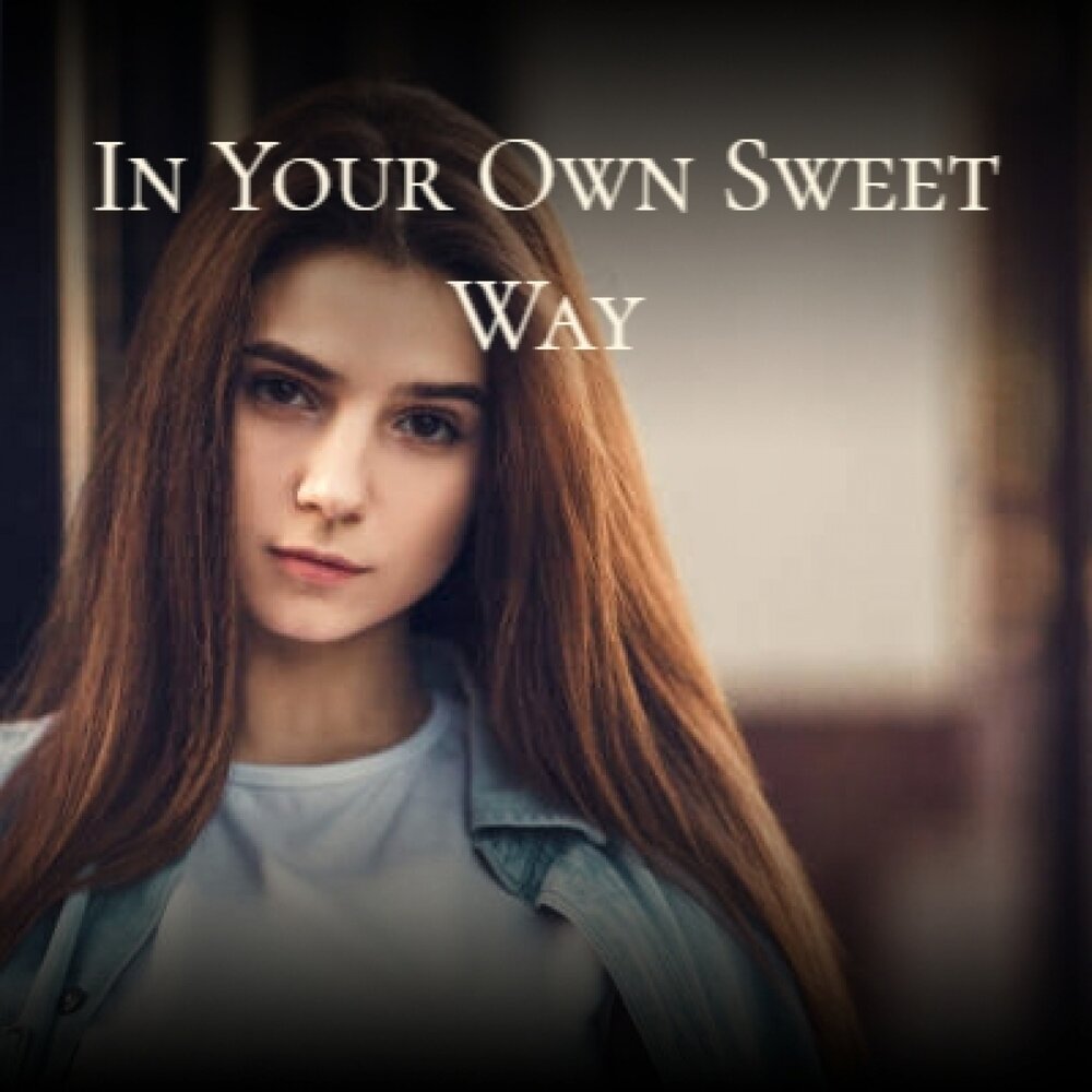 Own sweet way