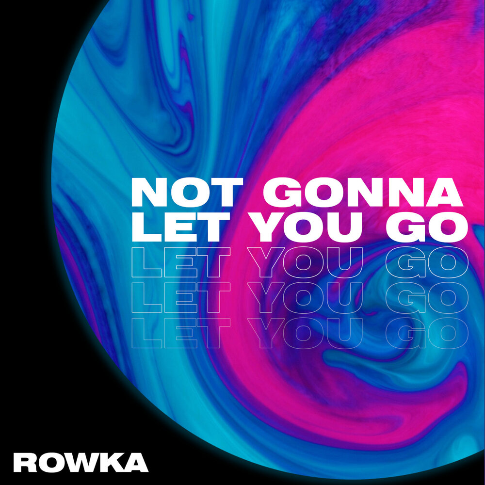 Gonna let you go. Gonna let you go