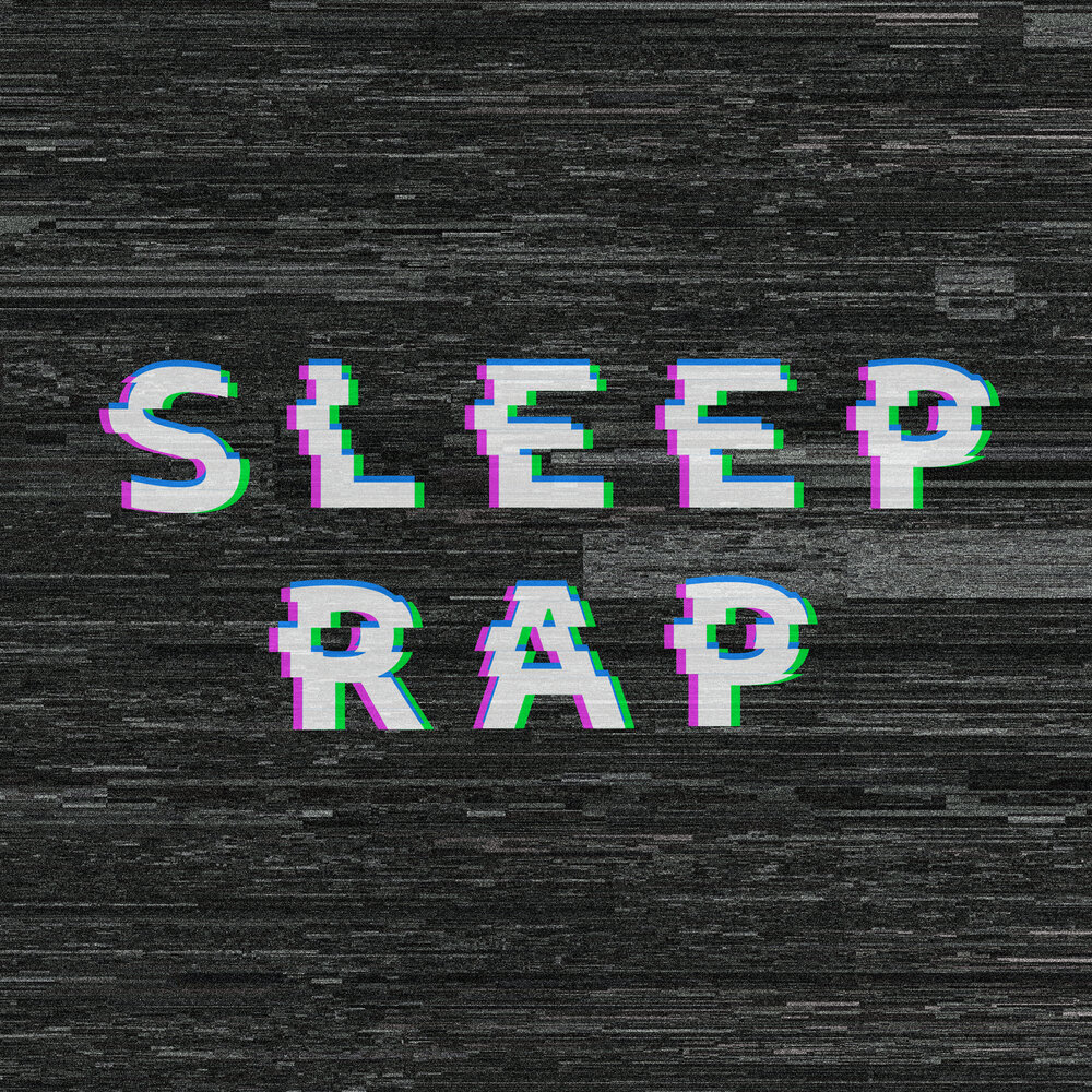 Hey crazy. Cloud Rap for Sleep.