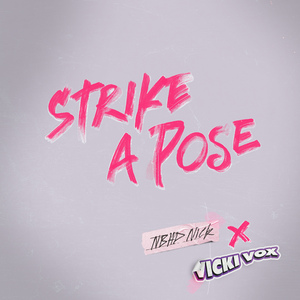 Nbhd Nick, Vicki Vox - Strike a Pose
