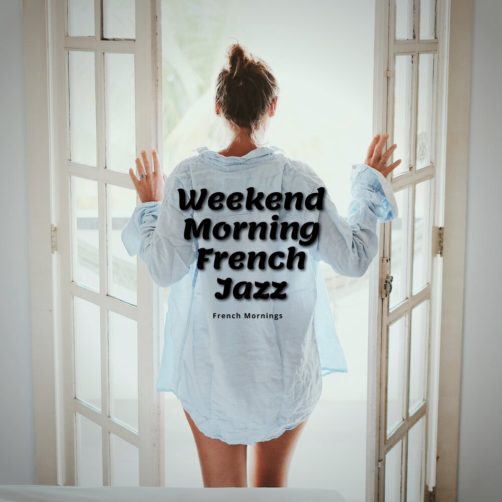 The weekend morning