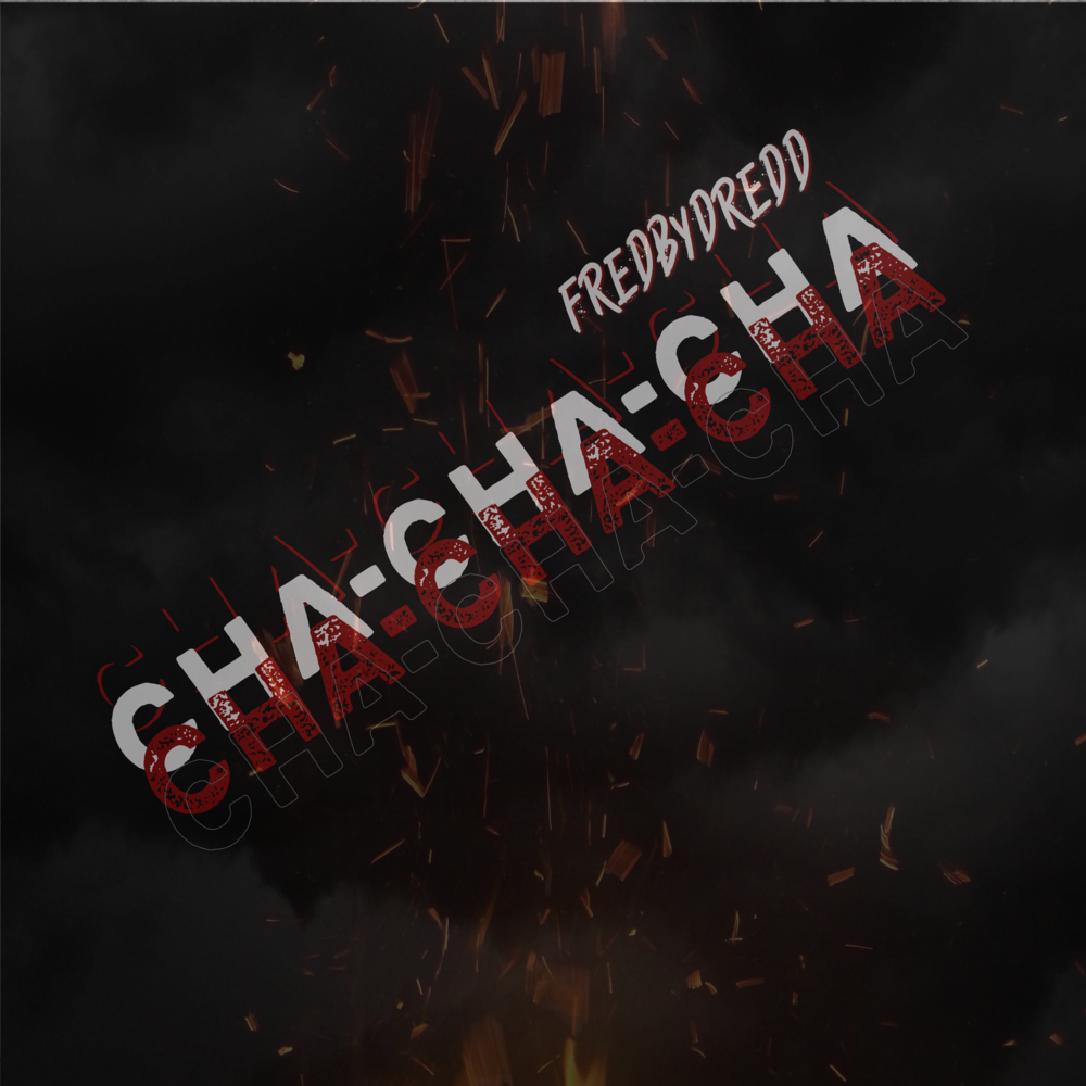 Cha cha dredd. Cha cha cha fredbydredd. fredbydredd. fredbydredd исполнитель. fredbydredd - cha cha cha mp3.