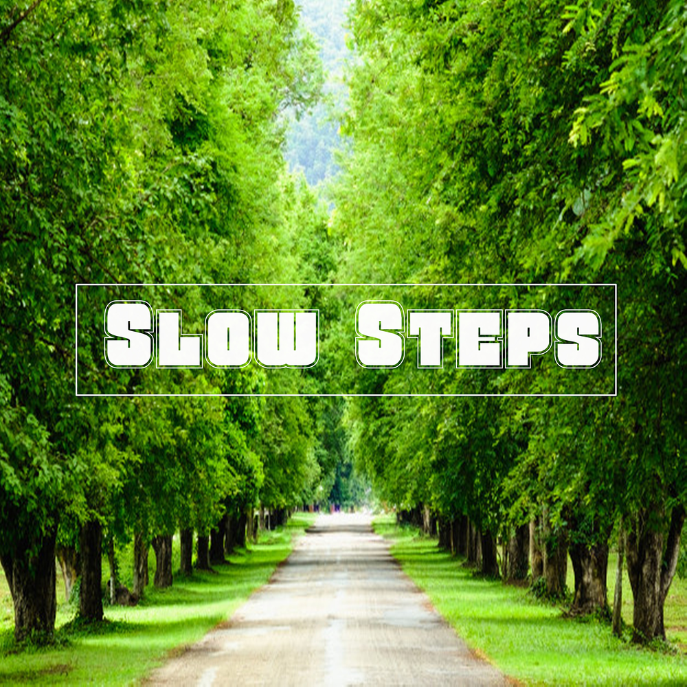 Slow step. Leisurely Step.