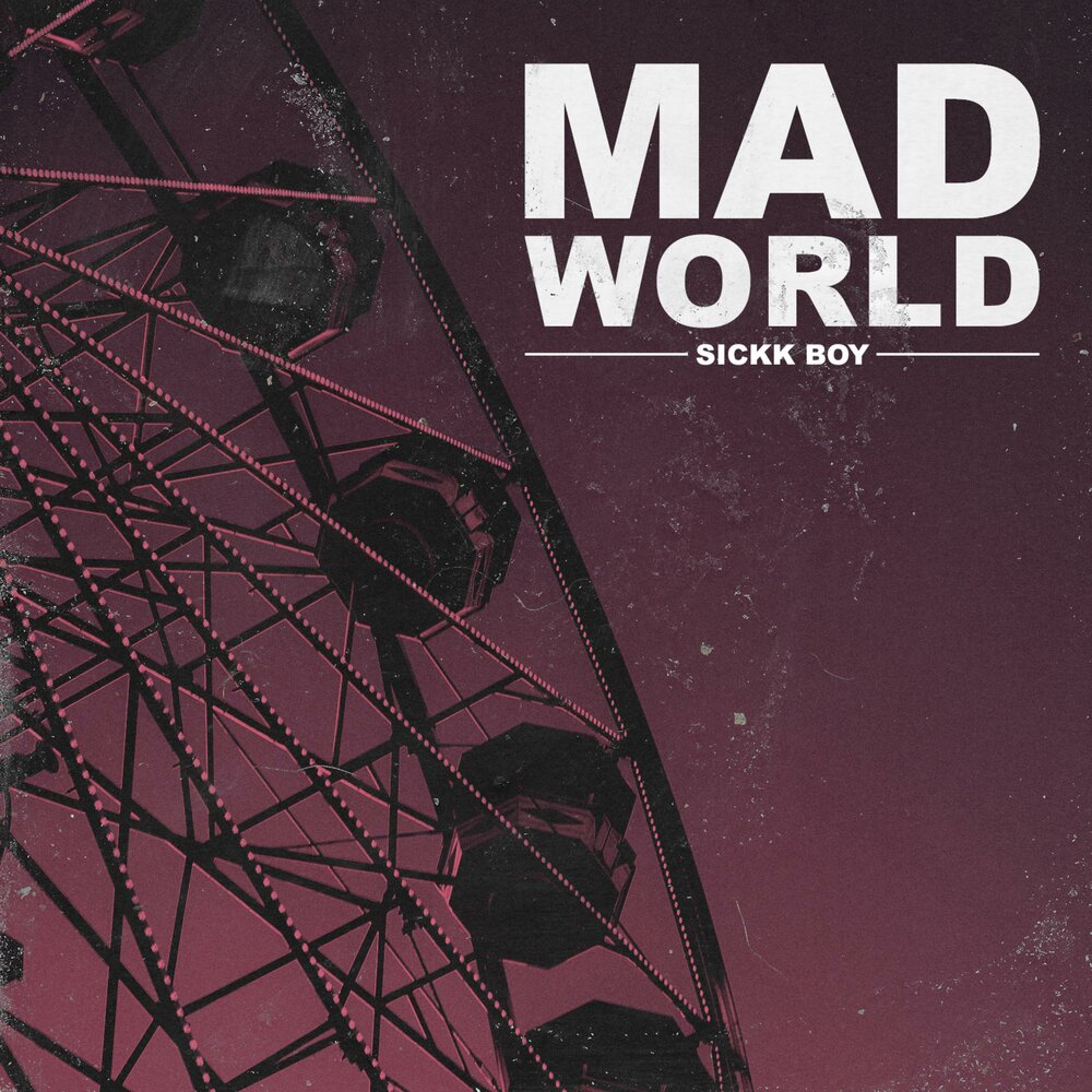 Mad World Sickk Boy слушать онлайн на Яндекс Музыке.