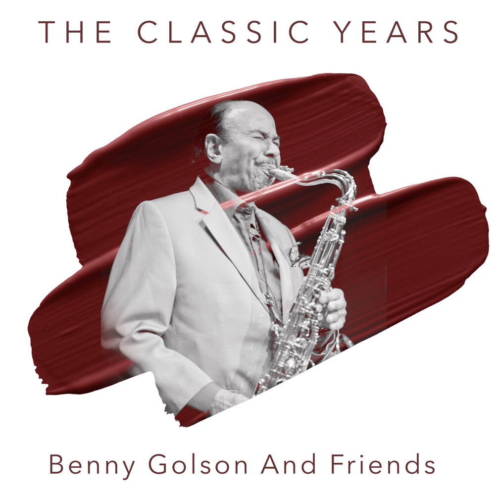 Daddy benny. Бенни голсон. Benny Golson 2023. Benny Golson Gilespy. Benny Golson 1977.