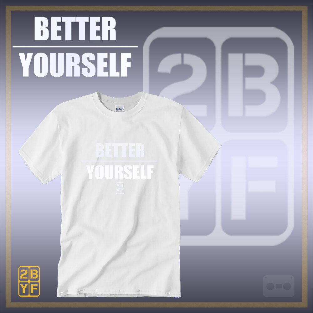 Better yourself. Be better version of yourself. Better yourself. Choose to make yourself better each day. Know yourself better.