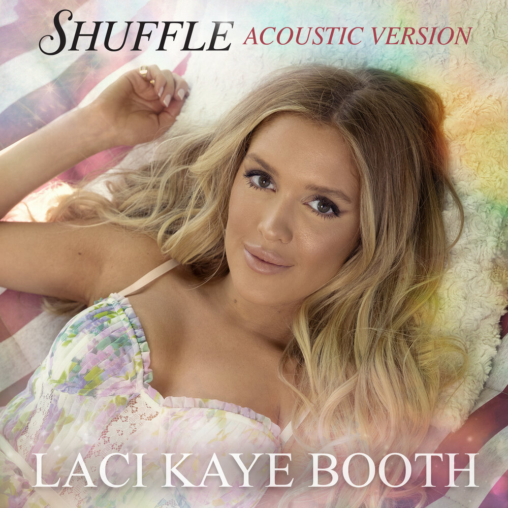 Laci Kaye Booth альбом Shuffle слушать онлайн бесплатно на Яндекс Музыке в ...