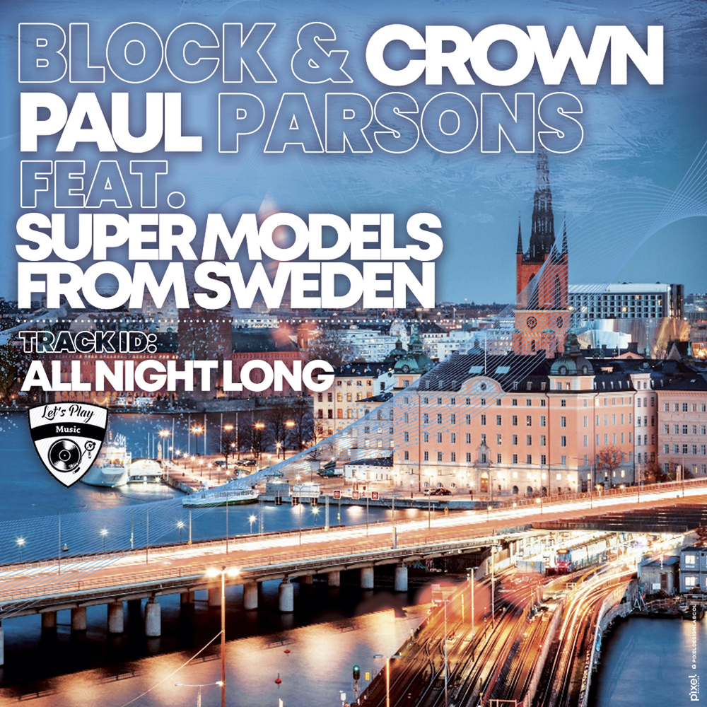 Швеция слушать. Block & Crown, Paul Parsons Dirty old. Block & Crown, Paul Parsons Control da Powah. Block & Crown feat. The SOULBOYZ - together Forever. Block Crown Paul Parsons Fonda - tell it to my Heart(Original Mix 2020).