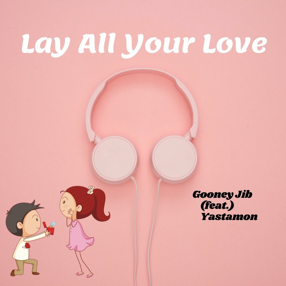 Lay all your love