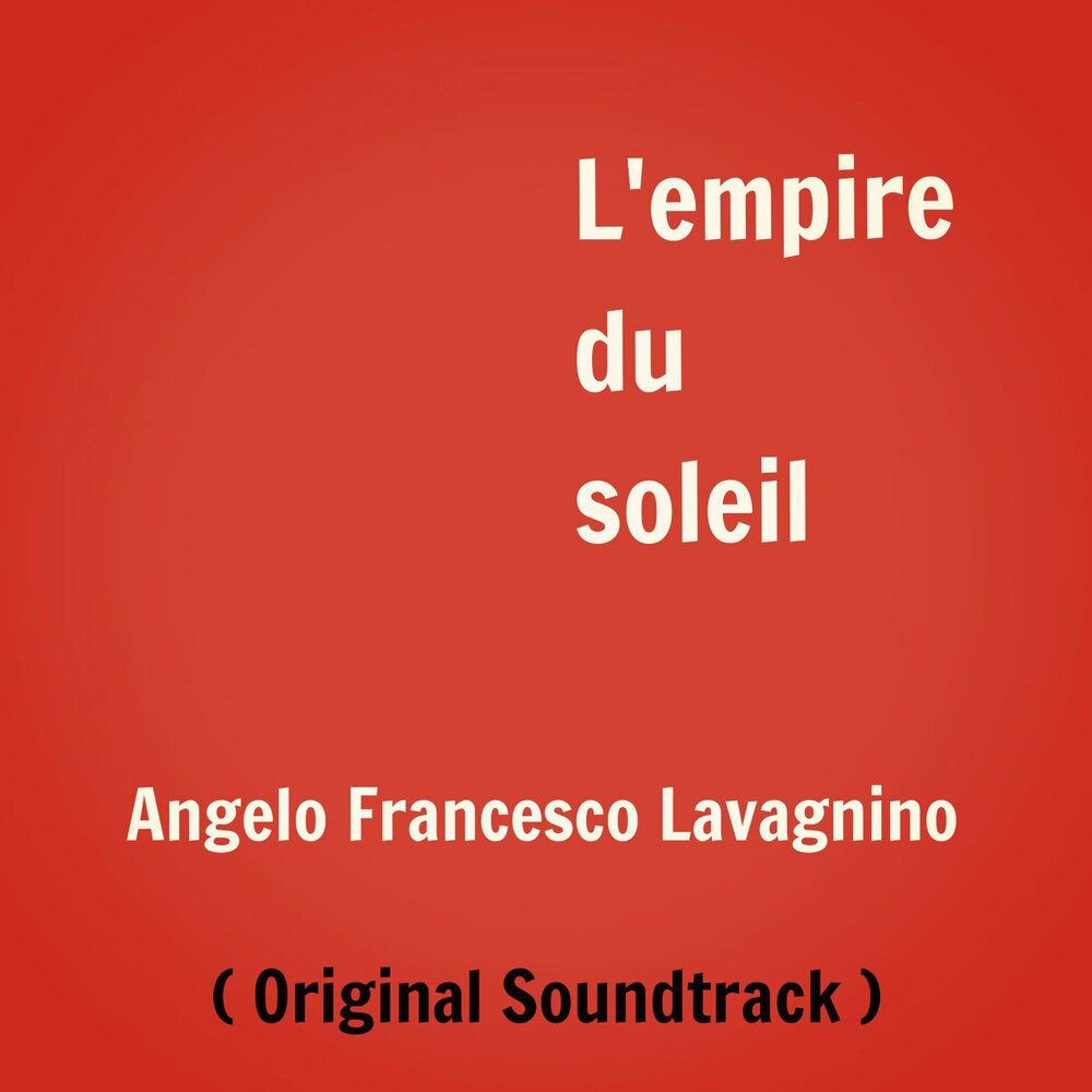 Анджело Франческо Лаваньино - саундтрек к фильму «Империя солнца»