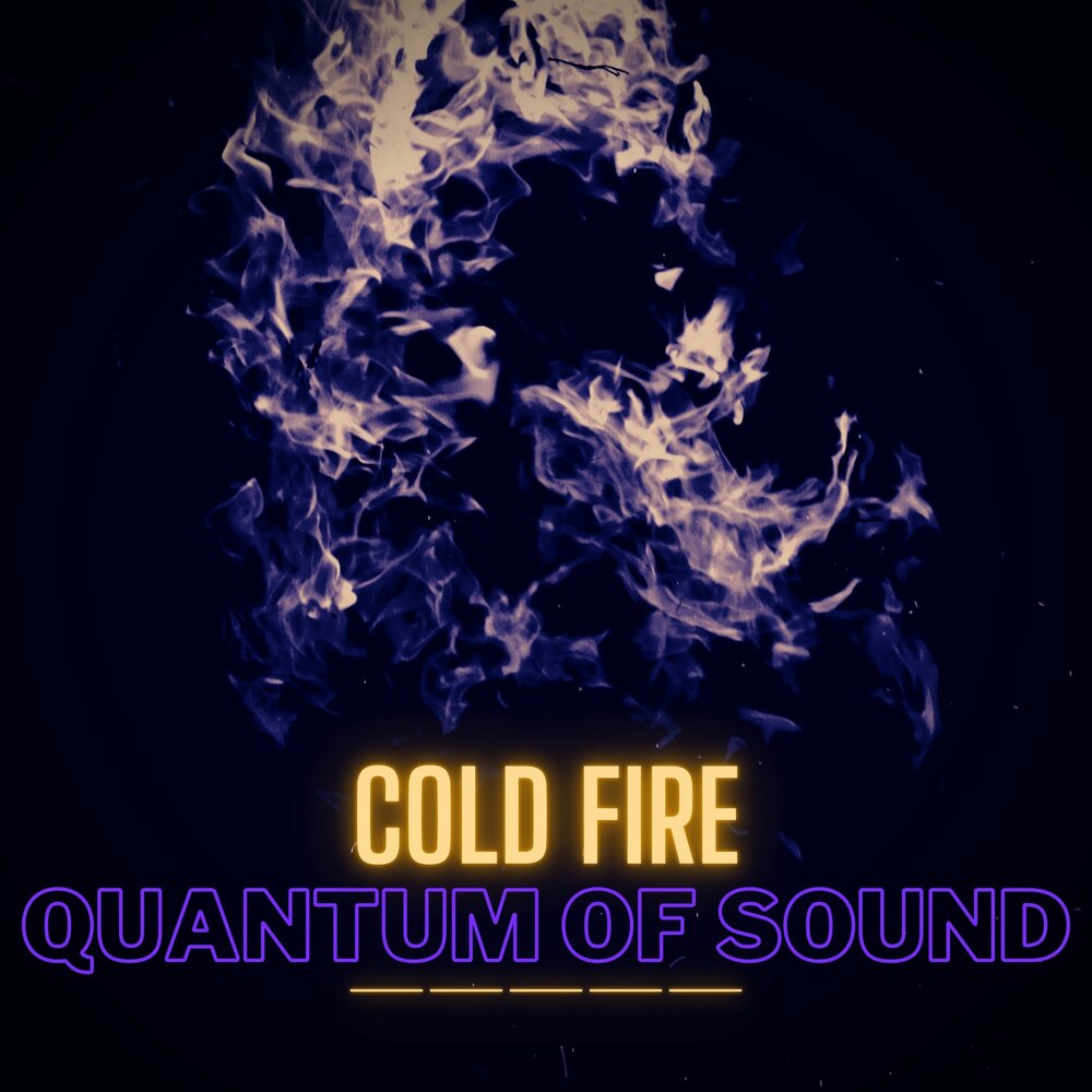 Sounded cold. Колд Файр. Quantum Fire. Song of Cold an Fire. Cold Fire – Alienation / Stick to it.