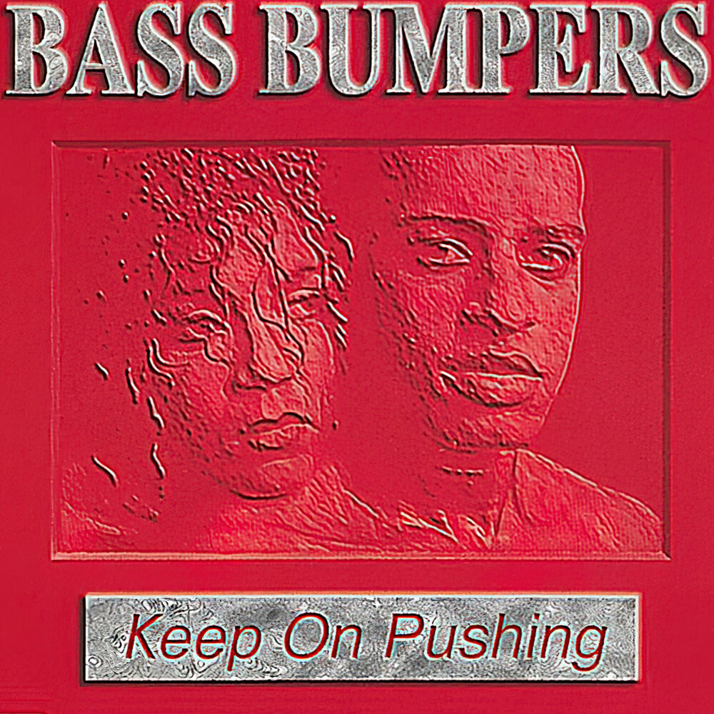Keep On Pushing Bass Bumpers слушать онлайн на Яндекс Музыке.